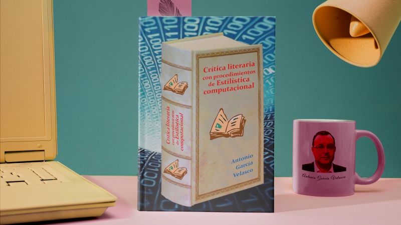 Crítica literaria con procedimientos de estilística computacional de García Velasco