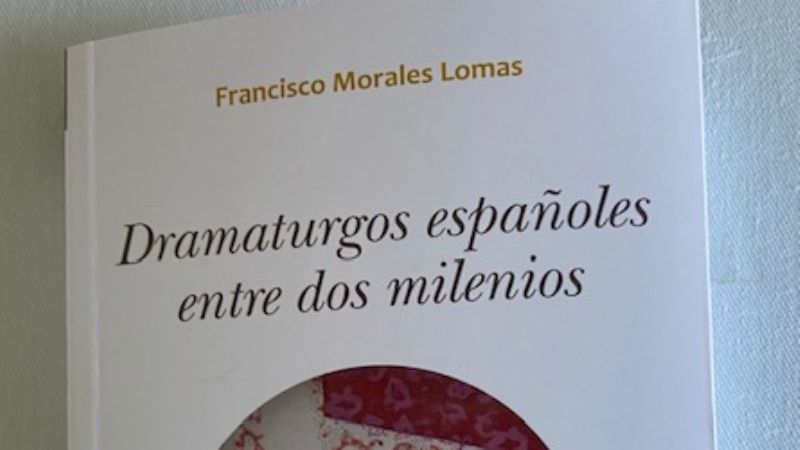 La editorial Anthropos publica “Dramaturgos españoles entre dos milenios” de Francisco Morales Lomas