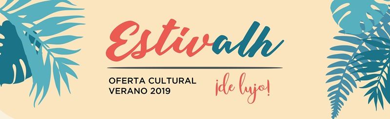 Estivalh, el nuevo programa cultural del verano, llega con propuestas de ocio para todos los gustos