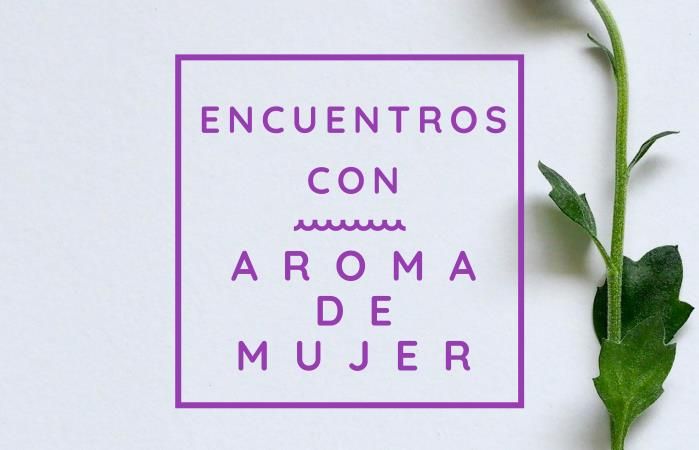 El PSOE de Alhaurín de la Torre realizará Encuentros con Aroma de Mujer durante el mes de marzo