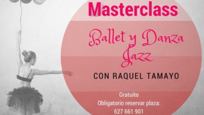 Masterclass gratuita de ballet y danza jazz en la platea con Raquel Tamayo